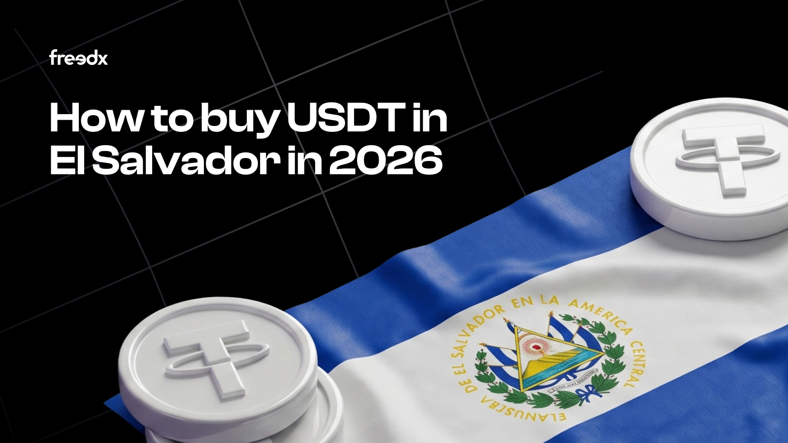 Freedx Hub blog — How to buy USDT in El Salvador in 2026