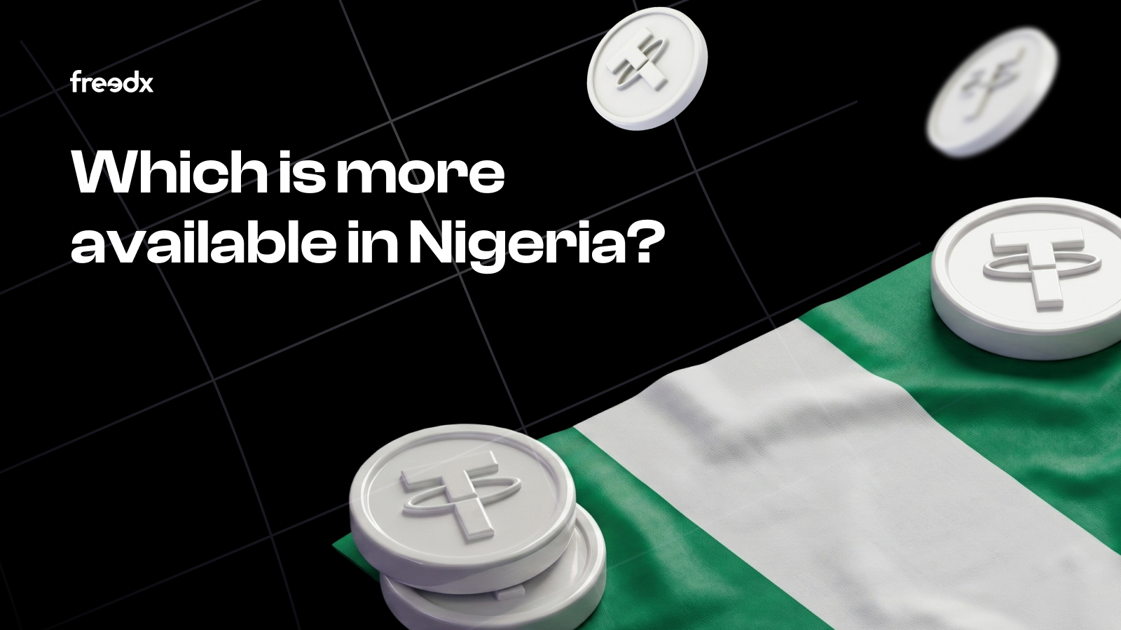 Freedx Hub blog — Which is more available in Nigeria, USDT or USDC
